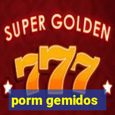 porm gemidos